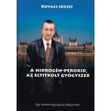 A hidrogén-peroxid, az eltitkolt gyógyszer     25.95 + 1.95 Royal Mail